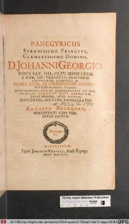 Panegyricus Serenissimo Principi, Clementissimo Domino, D. Johanni Georgio Duci Sax. ... : Inter Publica Vota Et Gratulationes Ob Exoptatiss. Serenit. Eius Adventum