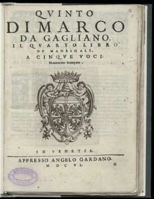 Marco da Gagliano: Il quarto libro de madrigali a cinque voci. Quinto