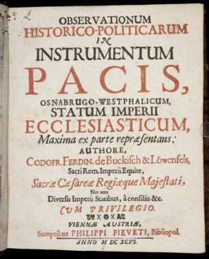 Observationum Historico-Politicarum In Instrumentum Pacis, Osnabrugo-Westphalicum, Statum Imperii Ecclesiasticum, Maxima ex parte repraesentans