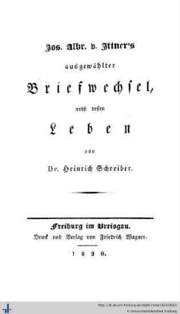Band 4: Jos. Albr. v. Ittner's ausgewählter Briefwechsel: Jos. Albr. v. Ittner's Schriften