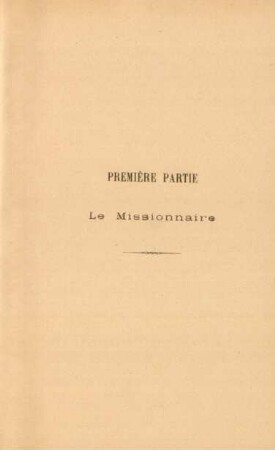 Première partie. Le missionnaire