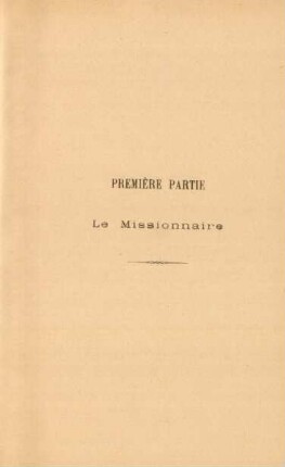 Première partie. Le missionnaire