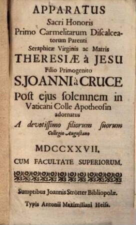 Apparatus sacri honoris primo Carmelitarum Discalceatorum parenti, adornatus a devotissimo filiorum suorum collegio Augustano