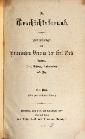 Der Geschichtsfreund : Mitteilungen des Historischen Vereins Zentralschweiz. 22, 22. 1867
