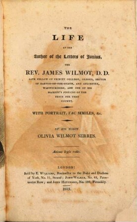 The life of the author of the letters of Junius, the rev. James Wilmot