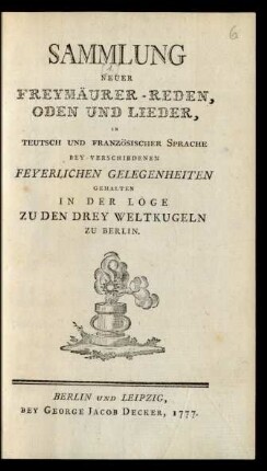 [1]: Sammlung Neuer Freymäurer-Reden, Oden und Lieder [1]