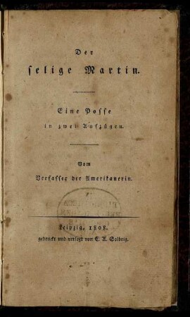Der selige Martin : Eine Posse in zwei Aufzügen