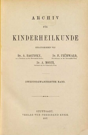 Archiv für Kinderheilkunde. 22. 1897