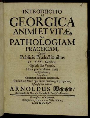 Introductio Ad Georgica Animi Et Vitae, Seu Pathologiam Practicam