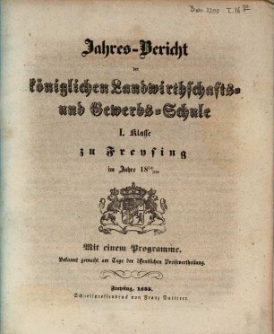 Jahresbericht der Königlichen Landwirthschafts- und Gewerbsschule I. Klasse zu Freysing : im Jahre .., 1854/55