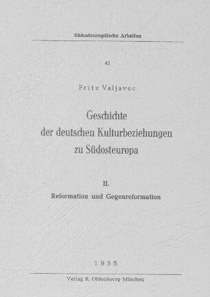 Geschichte der deutschen Kulturbeziehungen zu Südosteuropa, 2. Reformation und Gegenreformation