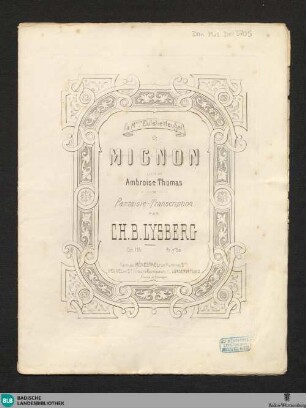 Mignon : opéra de Ambroise Thomas; fantaisie-transcription pour piano; op. 116