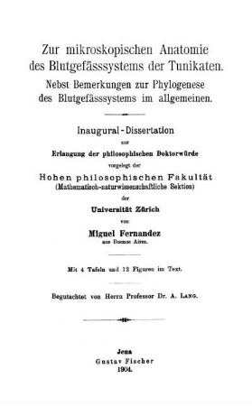 Zur mikroskopischen Anatomie des Blutgefässsystems der Tunikaten. Nebst Bemerkungen zur Phylogenese des Blutgefässsystems im Allgemeinen. Inaugural-Dissertation zur Erlangung der philosophischen Doktorwürde, Universität Zürich