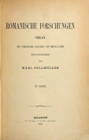 Romanische Forschungen : Zeitschrift für romanische Sprachen und Literaturen. 4. 1891