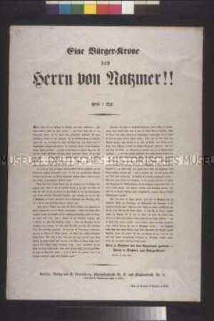 Maueranschlag: Eine Bürger-Krone dem Herrn von Natzmer! Flugschrift über die Handlungsweise des Hauptmanns von Natzmer am 14. Juni beim Zeughaussturm; Berlin, im Juni 1848