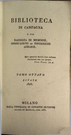 Biblioteca di campagna o sia Raccolta di memorie, osservazioni ed esperienze agrarie, 8. 1806