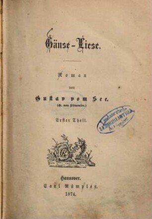 Gänse-Liese : Roman, 1. Theil