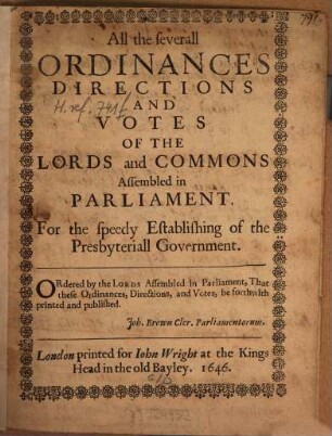 All the severall ordinances, directions and votes of the Lords and Commons assembled in Parliament for the speedy establishing of the presbyteriall government