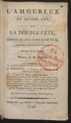 L'Amoureux De Quinze Ans, Ou La Double Fête : Comédie En Trois Actes Et En Prose, Mêlée D'Ariettes