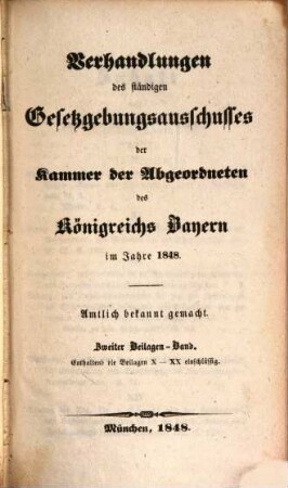 Verhandlungen des Gesetzgebungs-Ausschusses der Kammer der Abgeordneten des Königreichs Bayern. Beilagen, 1848,2