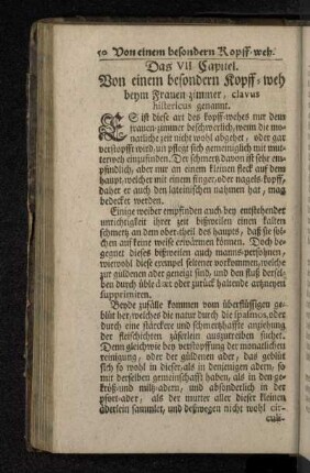 Das VII. Capitel. Von einem besondern Kopff-weh beym Frauen-zimmer, clavus histericus genannt.