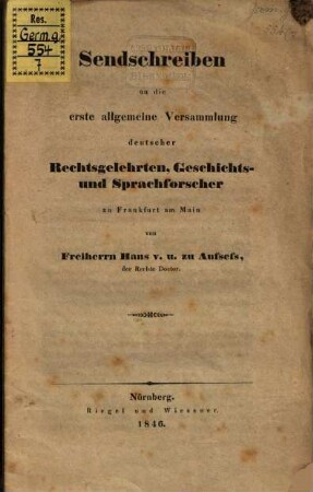 Sendschreiben an die erste allgemeine Versammlung deutscher Rechtsgelehrten, Geschichts- und Sprachforscher zu Frankfurt am Main