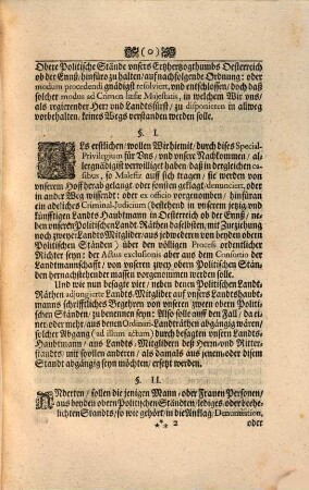 Adeliches Criminal-Privilegium, Von der Röm. Kays. Majest. Leopoldo Denen zweyen Obern Politischen Ständten, daß Ertzhertzogthumbs Oesterreich ob der Ennß allergnädigst ertheilt Den 28. Augusti Anno 1675 : 28 Aug. 1675