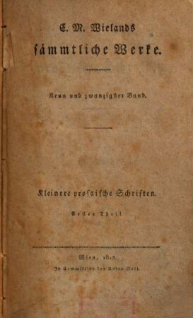 C. M. Wielands sämmtliche Werke, 29. Kleinere prosaische Schriften ; Theil 1