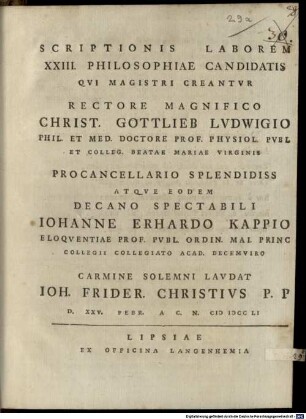 Scriptionis laborem XXIII. philosophiae Candidatis qui Magistri creantur ... carmine solemni laudat Joh. Frider. Christius