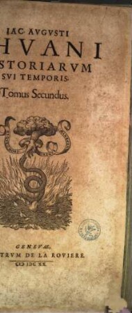 Iac. Avgvsti Thvani Historiarvm Svi Temporis Tomus ..., 2