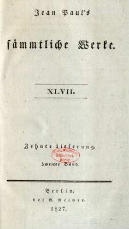 Bd. 47 = Lfg. 10, Bd. 2, Bändchen 2: Jean Paul's sämmtliche Werke