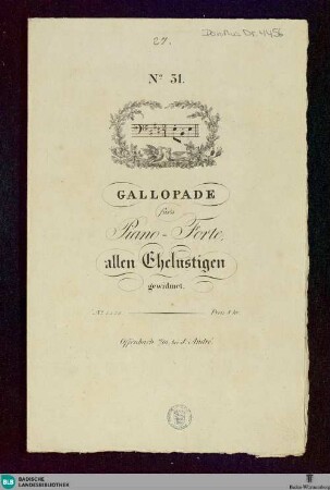 Gallopade für's Piano-Forte, allen Ehelustugen gewidmet : No. 31