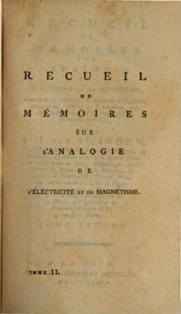 Analogie De L'Electricite, Et Du Magnetisme, Ou Recueil De Memoires, Couronnés par l'Academie de Baviere. 2