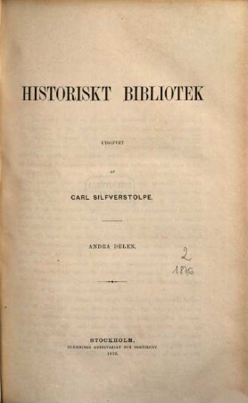 Historiskt bibliotek. 2. 1876