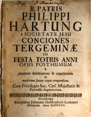 Concio Tergemina Rustica, Civica, Aulica : Opvs A Plvrimis Desideratissimvm, & exspectatissimum, ac multorum Lirbrorum Succus atque Compendium, [3] : Opus Posthumum à plurimis desideratum & expectatum ac multorum succus atque compendium