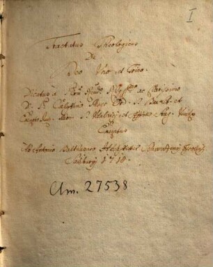 Tractatus de deo uno et trino, Salisburgi dictatus a Coelestino Mayr... Tractatus scripturisticus in historiam evangelii Christi, dictatus Salisburgi a Godefrido Krell ... - BSB Clm 27538