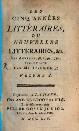 Les Cinq années littéraires, ou nouvelles littéraires des années .., 1. 1748/49 (1754)
