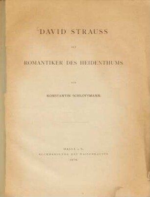 David Strauss als Romantiker des Heidenthums