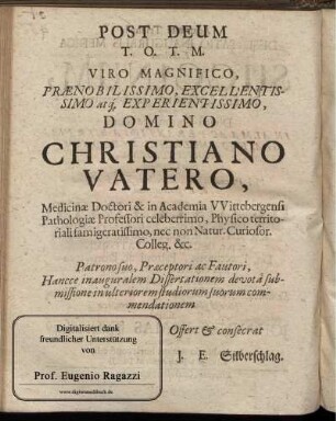 Post deum viro magnifico ... Domino Christiano Vatero ...
