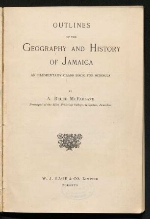 Outlines of the geography and history of Jamaica : an elementary class book for schools