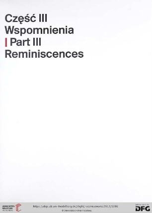 Część III. Wspomnienia / Part III. Reminiscences