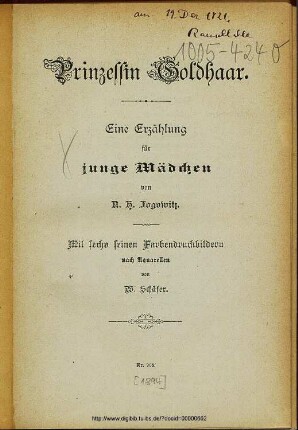 Prinzessin Goldhaar : eine Erzählung für junge Mädchen / von A. H. Fogowitz. Mit 6 feinen Farbendruckbildern nach Aquarellen von W. Schäfer