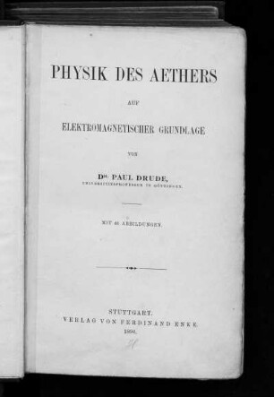 Physik des Aethers auf electromagnetischer Grundlage