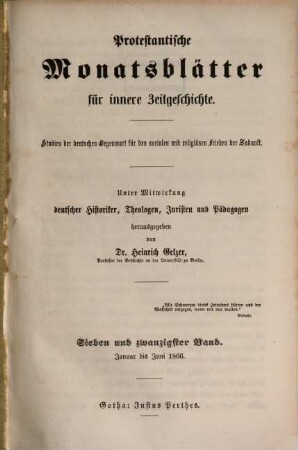 Protestantische Monatsblätter für innere Zeitgeschichte : Studien d. Gegenwart für d. evangelischen Länder deutscher Zunge, 27. 1866