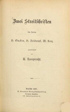 Zwei Streitschriften den Herren H. Oncken, H. Delbrück, M. Lenz