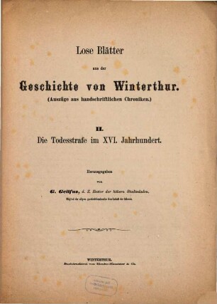 Lose Blätter aus der Geschichte von Winterthur : (Auszüge aus handschriftlichen Chroniken), 2[,1]. Die Todesstrafe im XVI. Jahrhundert