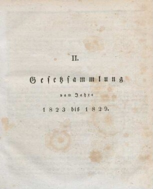 II. Gesetzsammlung vom Jahre 1823 bis 1829