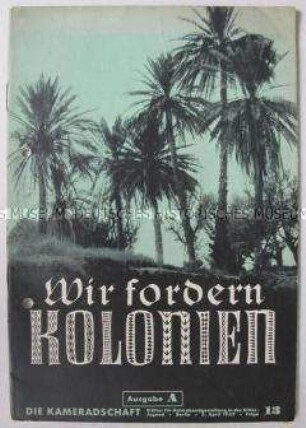 Nationalsozialistische Jugendzeitschrift "Die Kameradschaft" zur Kolonialpolitik ("Wir fordern Kolonien")