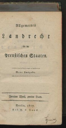 Theil 2, Bd. 2 = Bd. 4: Allgemeines Landrecht für die Preußischen Staaten