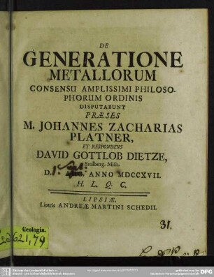 De Generatione Metallorum Consensu Amplissimi Philosophorum Ordinis : D. Aug. Anno MDCCXVII